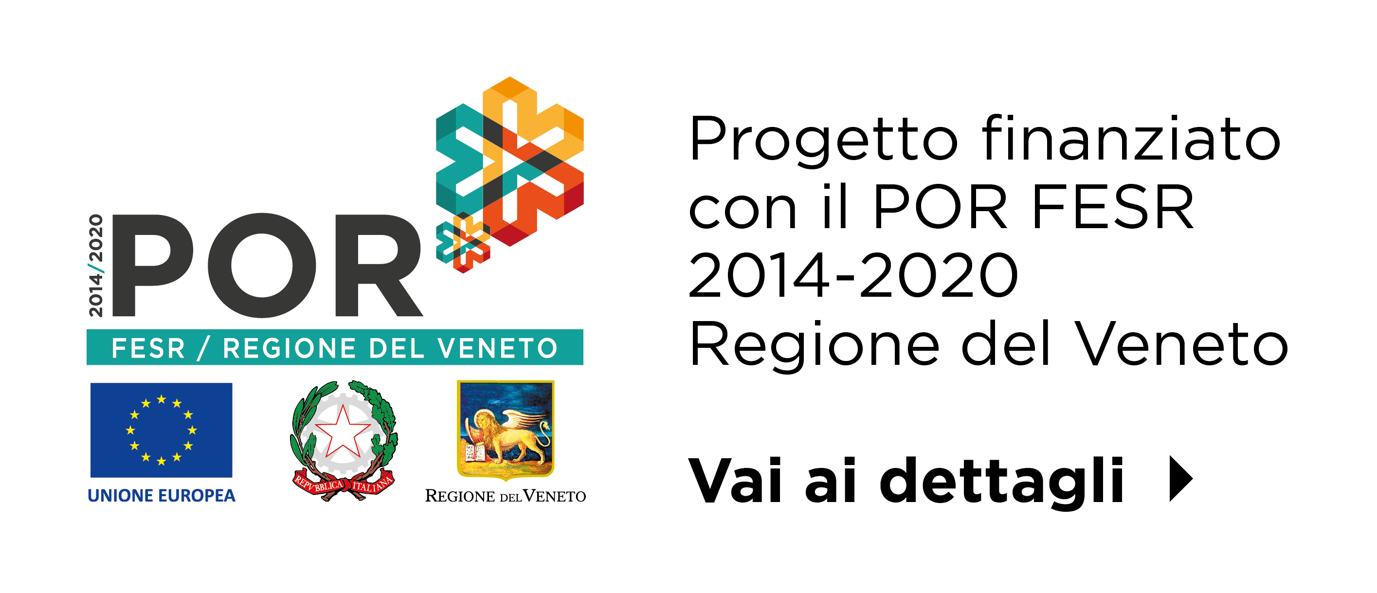 Progetto finanziato con il POR FESR 2014-2020 Regione del Veneto